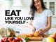 Ways to eat like you love yourself